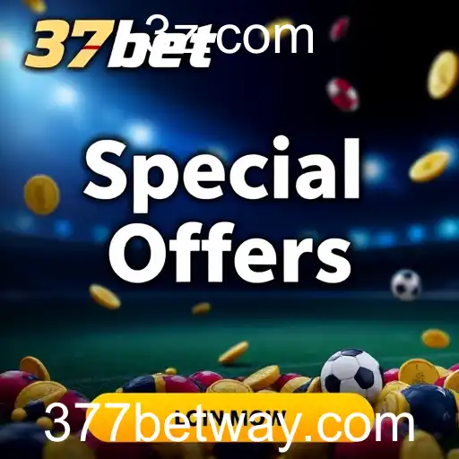 Explorando 'Special Offers' no 377bet: Apostas que Valem a Pena